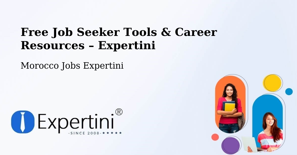 Free Job Seeker Tools & Career Resources – Oued Zem - Oued Zem, Morocco Jobs Expertini